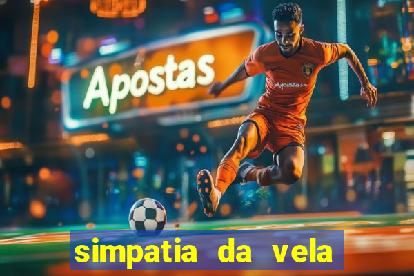 simpatia da vela para afastar rival